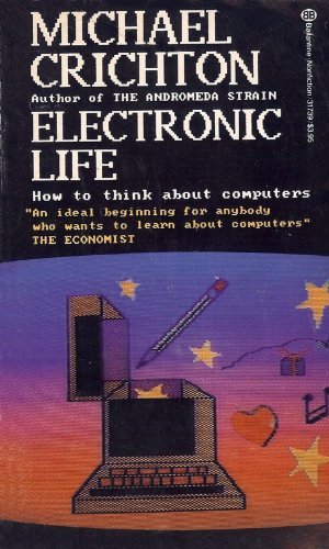 Electronic Life: How to Think About Computers