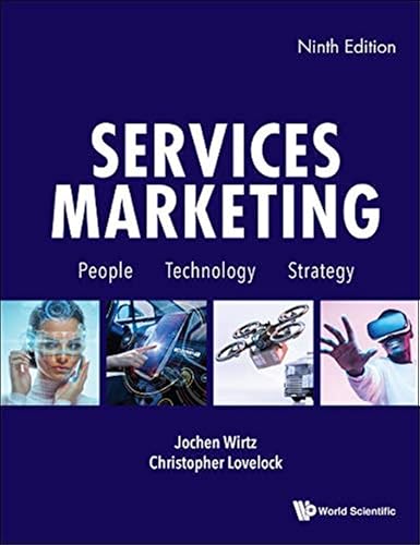 Services Marketing: People, Technology, Strategy: Ninth Edition