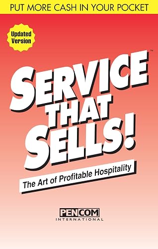 Service That Sells!: The Art of Profitable Hospitality