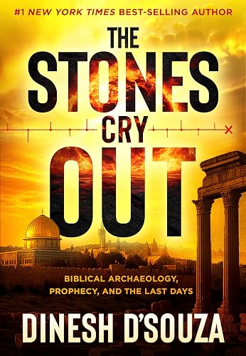The Stones Cry Out: Biblical Archaeology, Prophecy, and the Last Days