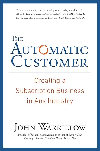 The Automatic Customer: Creating a Subscription Business in Any Industry