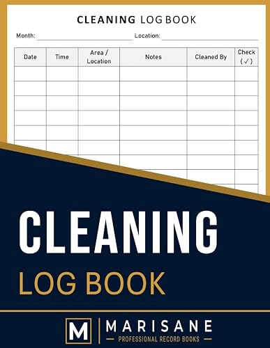 Cleaning Log Book: Daily Cleaning Checklist & Record Tracker for Home, Offices, Hotels, Cafes, Restaurants, Nursing Homes, Clinics & More