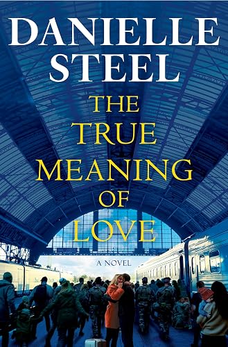 The True Meaning of Love: A Novel