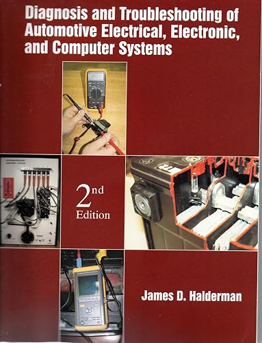 Diagnosis and Troubleshooting of Automotive Electrical, Electronic, and Computer Systems