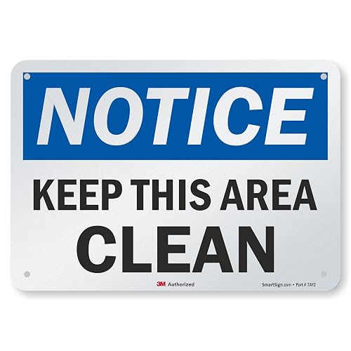 SmartSign “Notice - Keep This Area Clean” Sign | 7" x 10" 3M Reflective Aluminum