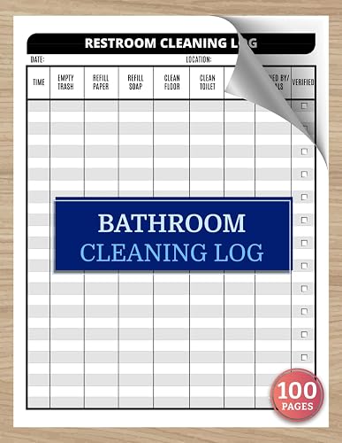 Bathroom Cleaning Log: Daily Restroom Inspection & Sanitation Checklist for Businesses, Offices & Public Spaces | 100 Pages