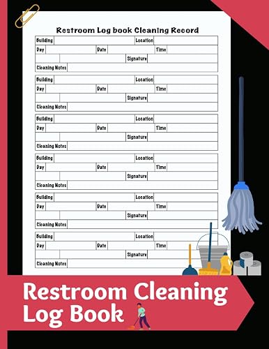 Restroom Cleaning Log Book: Bathroom Cleaning Log Book, Restroom Cleaning Checklist, Daily Janitorial Checklist, Washroom Cleanup Schedule, Bathroom ... & Other Businesses, 8.5 x 11, 120 Pages