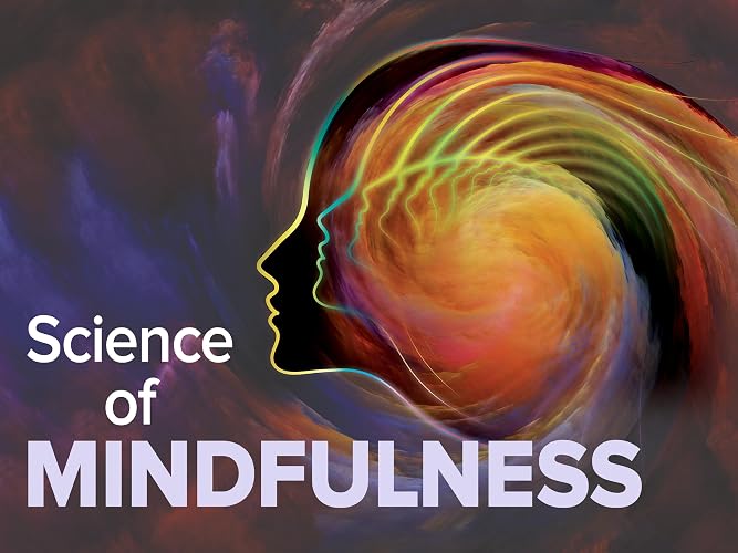 The Science of Mindfulness: A Research-Based path to Well-Being
