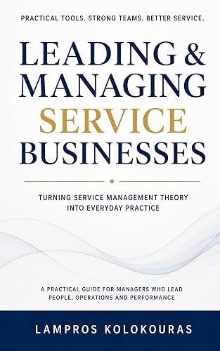 Leading & Managing Service Businesses: Turning Service Management Theory into Everyday Practice