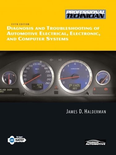 Diagnosis and Troubleshooting of Automotive Electrical, Electronic, and Computer Systems