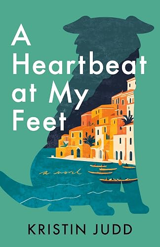A Heartbeat at My Feet: A Novel