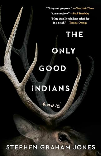 The Only Good Indians: A Novel