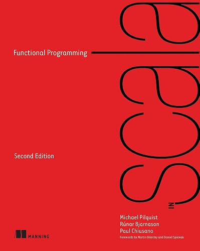 Functional Programming in Scala, Second Edition