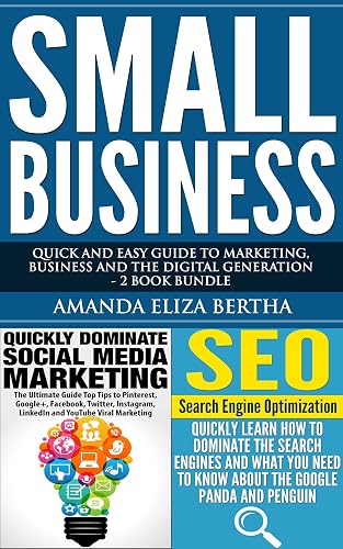 Small Business: Quick and Easy Guide to Marketing, Business and the Digital Generation - 2 Book Bundle