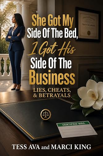 She Got My Side Of The Bed, I Got His Side Of The Business (Lies, Cheats, & Betrayals)