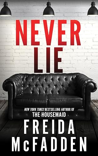 Never Lie: A Locked-Room Psychological Thriller